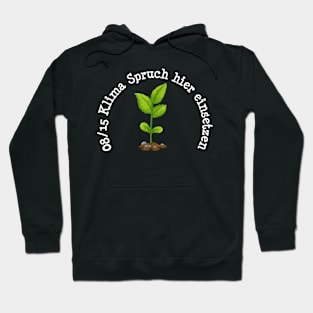 08/15 climate slogan Hoodie